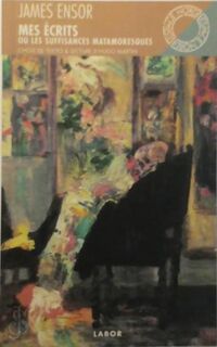 Mes écrits - James Ensor (ISBN 9782804014476)