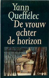 De vrouw achter de horizon - Yann Queffélec, Ernst van Altena (ISBN 9789065511218)