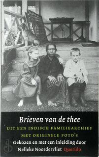 Brieven van de thee: Uit een Indisch familiearchief met originele foto's - Nelleke Noordervliet (ISBN 9789021450155)