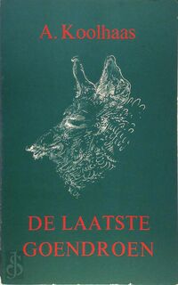 De laatste goendroen - A. Koolhaas