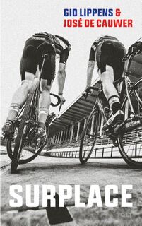 Surplace - Gio Lippens, José De Cauwer (ISBN 9789021424507)