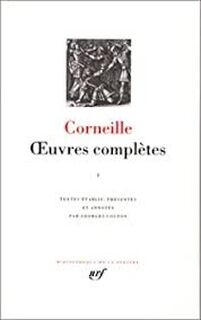 Oeuvres complètes I-II-III - Corneille
