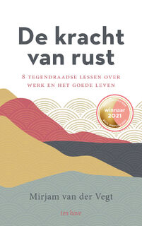 De kracht van rust - Mirjam van der Vegt (ISBN 9789025909024)