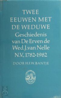 Twee eeuwen met de weduwe - H.F.W. Bantje (ISBN 9789061580980)