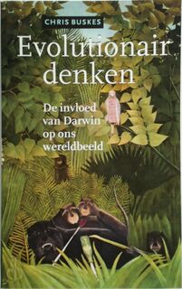 Evolutionair denken: de invloed van Darwin op ons wereldbeeld - Chris Buskes (ISBN 9789057121807)