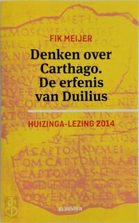Denken over Carthago. De erfenis van Duilius. - Fik Meijer (ISBN 9789035252011)