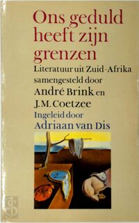 Ons geduld heeft zijn grenzen - J. M. Coetzee, André Philippus Brink, Adriaan van Dis (ISBN 9789026946127)