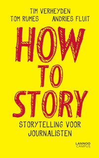 How To Story - Tim Verheyden, Tom Rumes, Andries Fluit (ISBN 9789401418928)