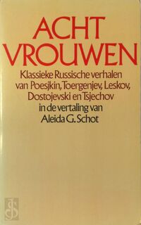 Acht vrouwen - Aleida Gerarda Schot, Adriana Margaretha van Der Eng-Liedmeier, Aleksandr Sergeevič Puškin (ISBN 9789029018210)