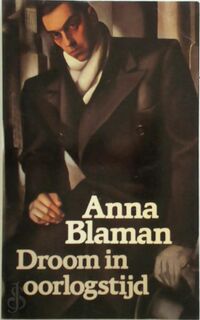 Droom in oorlogstijd - Anna Blaman (ISBN 9789029022422)