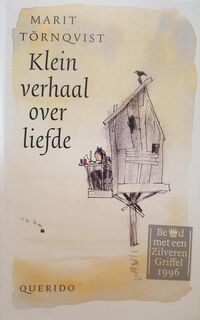 Klein verhaal over liefde - Marit Törnqvist (ISBN 9789021484211)