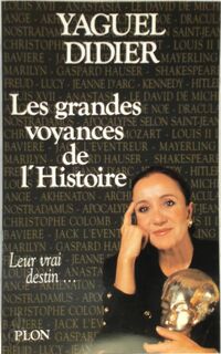 Les grandes voyances de l'histoire - Yaguel Didier (ISBN 9782259028066)