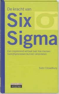 De kracht van Six Sigma - S. Chowdhury (ISBN 9789043006385)