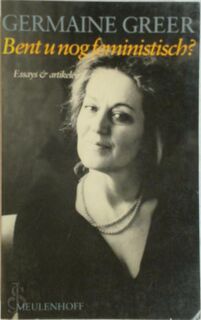 Bent u nog feministisch - Germaine Greer (ISBN 9789029022835)