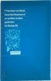 Geachte muizenpoot en achttien andere gedichten - F. ten Harmsen van der Beek (ISBN 9789023445081)
