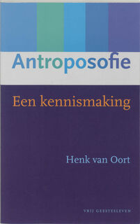 Antroposofie - een kennismaking - Hhenk van Oort (ISBN 9789060383780)