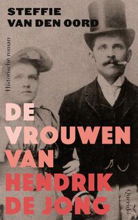 De vrouwen van Hendrik de Jong - Steffie van den Oord (ISBN 9789021464701)