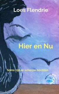 HIER EN NU - Loes Flendrie (ISBN 9789464653915)