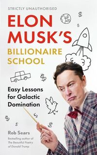 Elon Musk's Billionaire School - Rob Sears (ISBN 9781838859473)