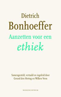 Aanzetten voor een ethiek - Dietrich Bonhoeffer, Gerard den Hertog, Wilken Veen (ISBN 9789023926214)