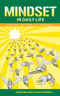 Mindset in daily life - Jackie Reardon, Hans Dekkers (ISBN 9789081492898)