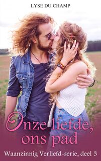 Onze liefde, ons pad - Lyse Du Champ (ISBN 9789403687278)
