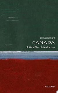 Canada: a Very Short Introduction - Donald Wright (ISBN 9780198755241)