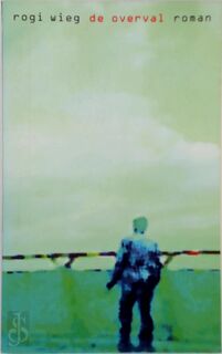 De overval - Rogi Wieg (ISBN 9789029557542)