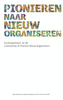 Pionieren naar nieuw organiseren - Jan Smit, Georgette Kempink, Guido van de Wiel (ISBN 9789463184779)
