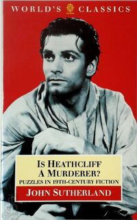 Is Heathcliff a Murderer? - John Sutherland (ISBN 9780192825162)