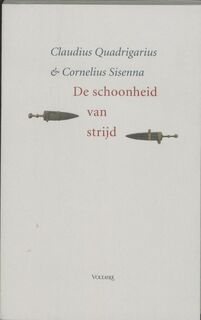 De schoonheid van strijd - Cornelius Claudius / Sisenna Quadrigarius (ISBN 9789058480958)