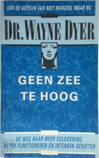 Geen zee te hoog - Wayne Dyer, Riet Leijten (ISBN 9789022978368)