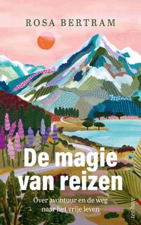 De magie van reizen - Rosa Bertram (ISBN 9789025909413)