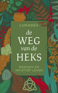 De weg van de heks - Lunadea (ISBN 9789020216547)