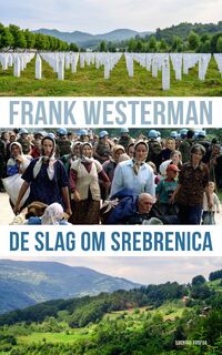 De slag om Srebrenica - Frank Westerman (ISBN 9789021408651)
