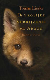 De vrolijke verrijzenis van Arago - Tomas Lieske (ISBN 9789021408989)