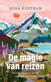 De magie van reizen - Rosa Bertram (ISBN 9789025909406)