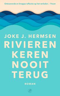 Rivieren keren nooit terug - Joke J. Hermsen (ISBN 9789029535304)