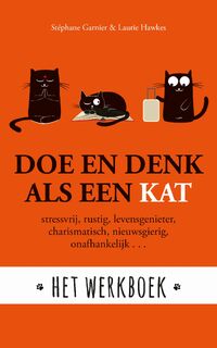 Doe en denk als een kat- Het werkboek - Stephane Garnier, Laura Hawkins (ISBN 9789021571416)