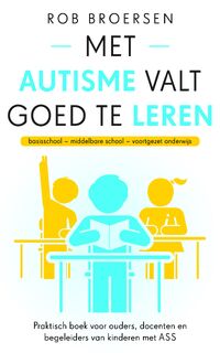 Met autisme valt goed te leren - Rob Broersen (ISBN 9789021571898)