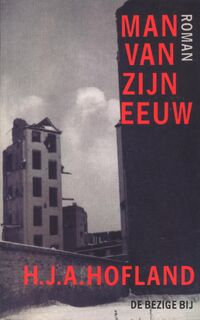 Man van zijn eeuw - H.J.A. Hofland (ISBN 9789023472384)