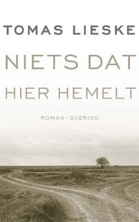 Niets dat hier hemelt - Tomas Lieske (ISBN 9789021475950)