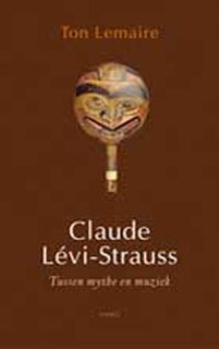 Claude Lévi-Strauss - Ton Lemaire (ISBN 9789026357619)