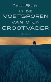 In de voetsporen van mijn grootvader - Margot Dijkgraaf (ISBN 9789045044958)