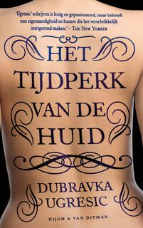 Het tijdperk van de huid - Dubravka Ugresic (ISBN 9789038807416)