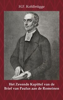 Het Zevende Kapittel van de Brief van Paulus aan de Romeinen - H.F. Kohlbrügge (ISBN 9789057195983)