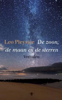 De zoon de maan en de sterren - Leo Pleysier (ISBN 9789023485216)