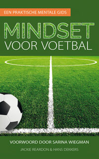 Mindset voor Voetbal - Jackie Reardon, Hans Dekkers (ISBN 9789082797428)