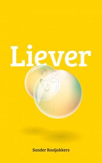 Liever - Sander Rooijakkers (ISBN 9789464182309)