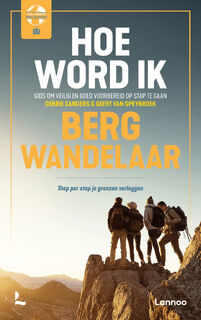 Hoe word ik bergwandelaar - Debbie Sanders, Geert Van Speybroek (ISBN 9789401485388)